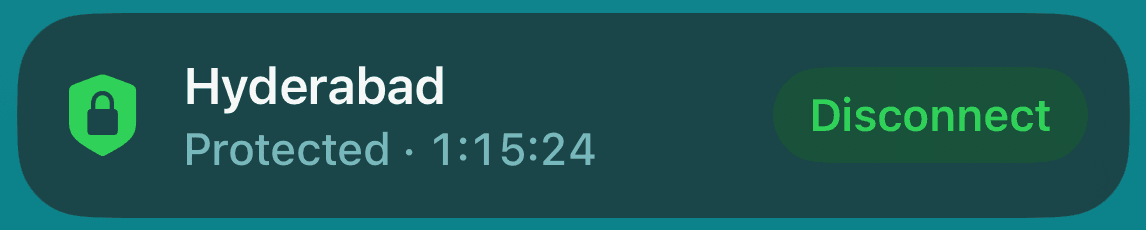 A Live Activity: protected in Hyderabad, with a Disconnect button